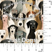 Just Dogs vinyl 3 sizes