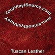 Tuscan  Leather printed vinyl  2 sizes