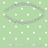 Polka Dots on Green 2 sizes